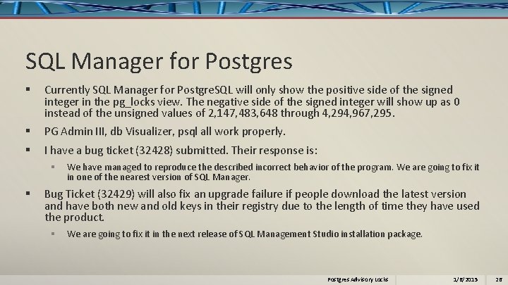 SQL Manager for Postgres § Currently SQL Manager for Postgre. SQL will only show