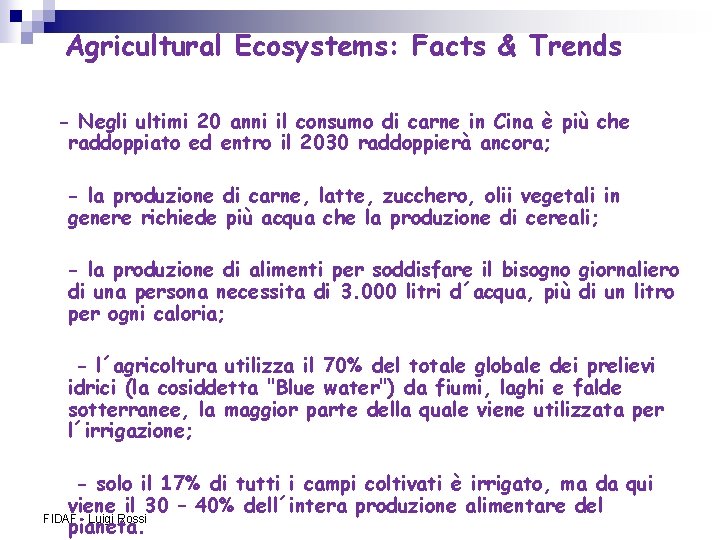 Agricultural Ecosystems: Facts & Trends - Negli ultimi 20 anni il consumo di carne