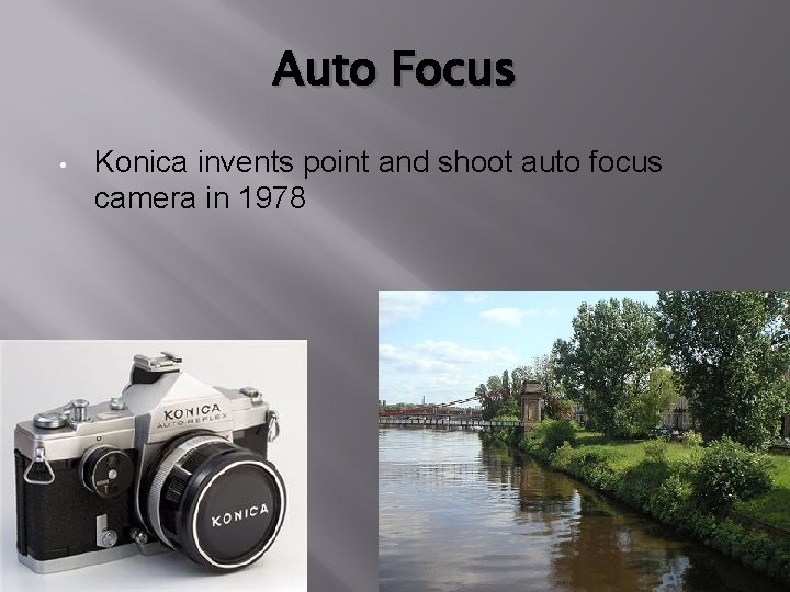 Auto Focus • Konica invents point and shoot auto focus camera in 1978 