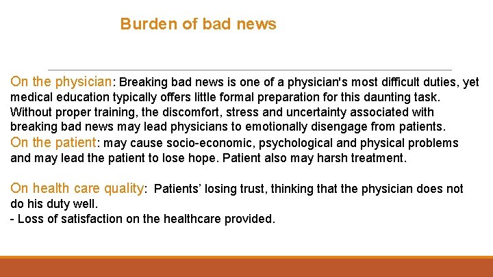  Burden of bad news On the physician: Breaking bad news is one of