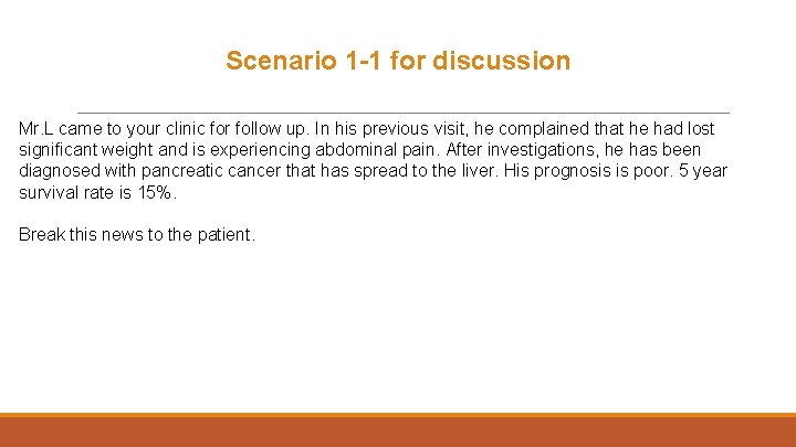 Scenario 1 -1 for discussion Mr. L came to your clinic for follow up.