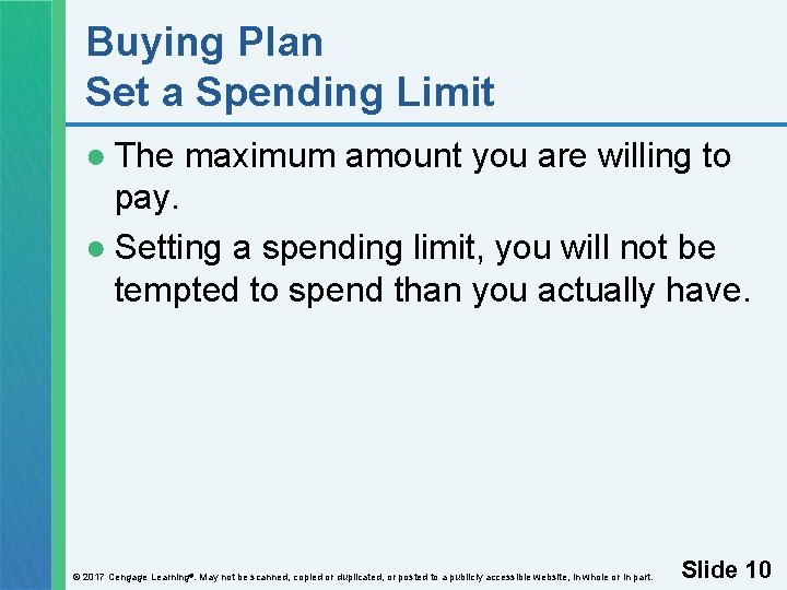 Buying Plan Set a Spending Limit ● The maximum amount you are willing to