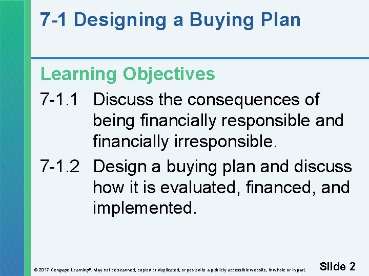 7 -1 Designing a Buying Plan Learning Objectives 7 -1. 1 Discuss the consequences