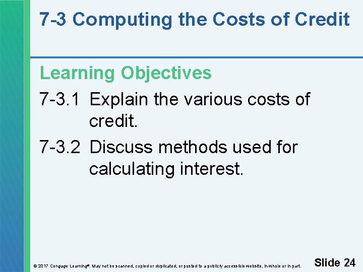 7 -3 Computing the Costs of Credit Learning Objectives 7 -3. 1 Explain the