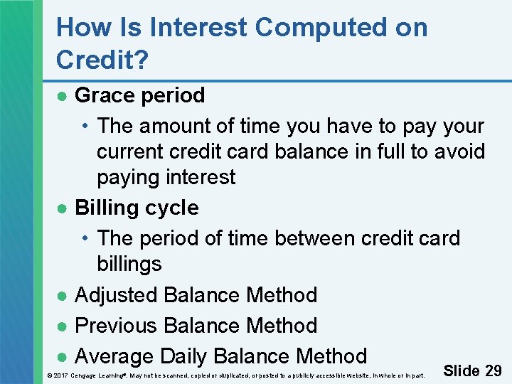 How Is Interest Computed on Credit? ● Grace period • The amount of time