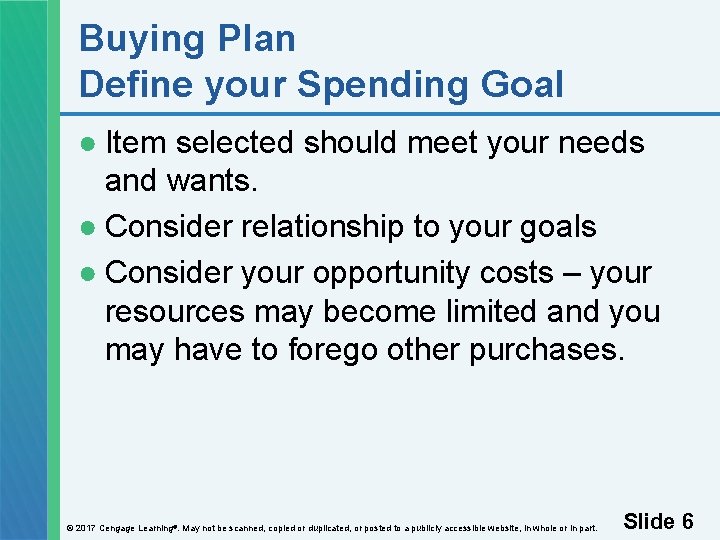 Buying Plan Define your Spending Goal ● Item selected should meet your needs and