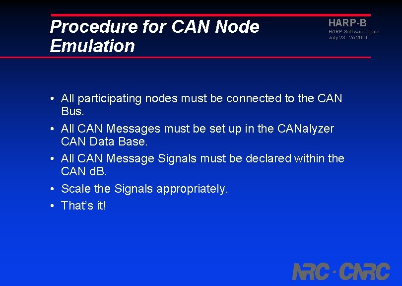 Procedure for CAN Node Emulation HARP-B HARP Software Demo July 23 - 25 2001