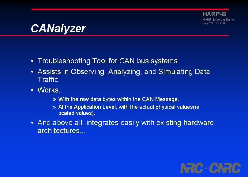 HARP-B CANalyzer HARP Software Demo July 23 - 25 2001 • Troubleshooting Tool for