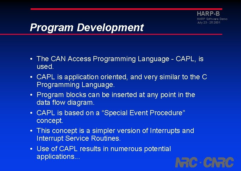 HARP-B Program Development HARP Software Demo July 23 - 25 2001 • The CAN