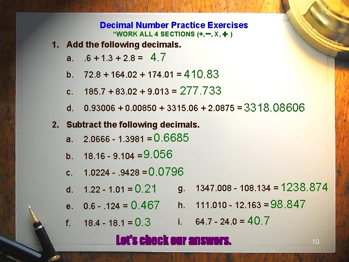 Decimal Number Practice Exercises “WORK ALL 4 SECTIONS (+, , X, ) 1. Add