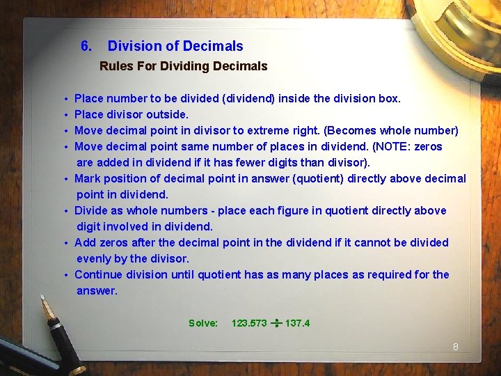 6. Division of Decimals Rules For Dividing Decimals • • Place number to be