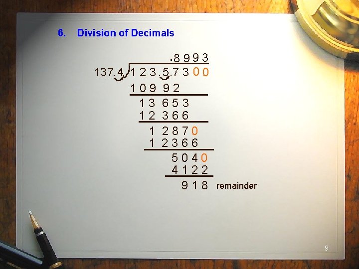 6. Division of Decimals 993 137. 4. 1 2 3. 5. 7 3 0