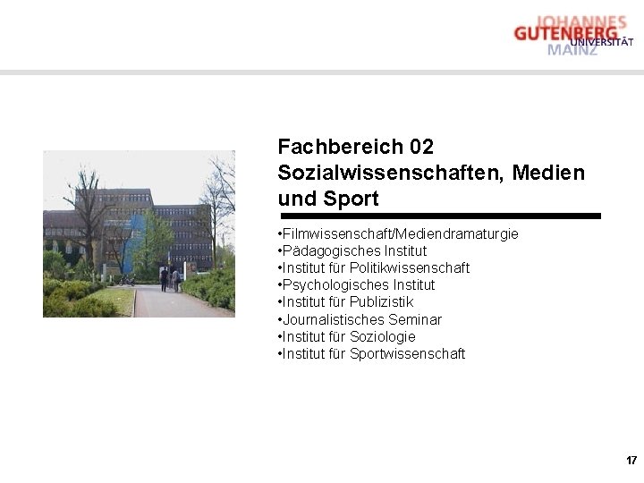 Fachbereich 02 Sozialwissenschaften, Medien und Sport • Filmwissenschaft/Mediendramaturgie • Pädagogisches Institut • Institut für