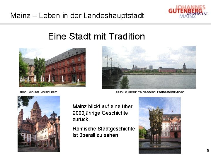 Mainz – Leben in der Landeshauptstadt! Eine Stadt mit Tradition oben: Schloss, unten: Dom