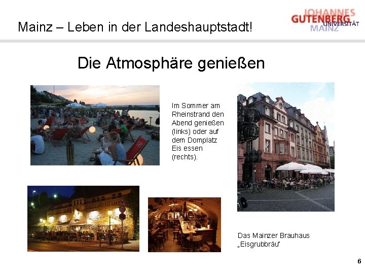 Mainz – Leben in der Landeshauptstadt! Die Atmosphäre genießen Im Sommer am Rheinstrand den