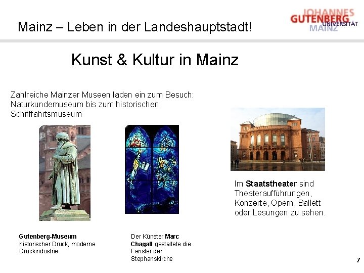 Mainz – Leben in der Landeshauptstadt! Kunst & Kultur in Mainz Zahlreiche Mainzer Museen