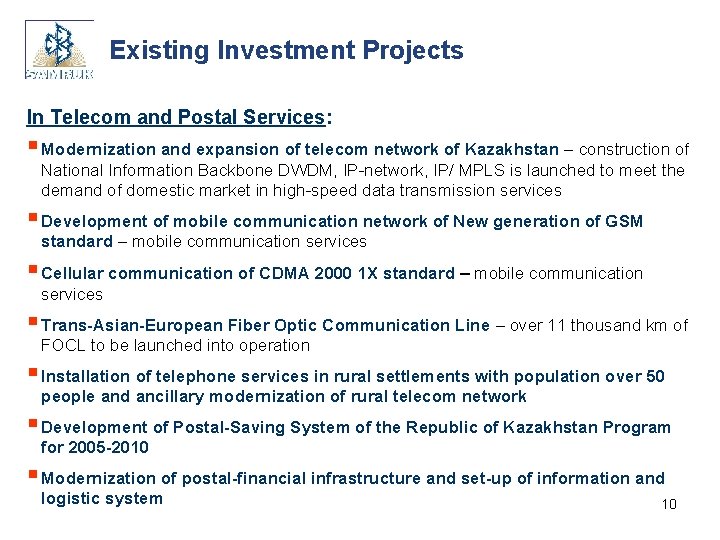 Existing Investment Projects In Telecom and Postal Services: § Modernization and expansion of telecom
