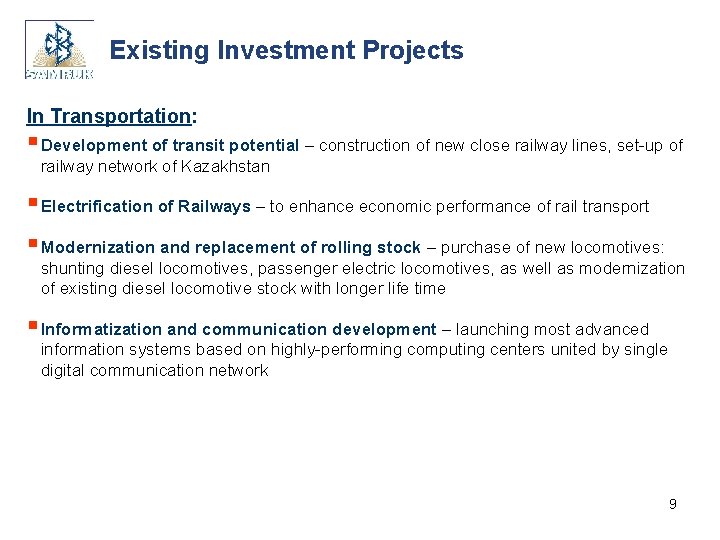 Existing Investment Projects In Transportation: § Development of transit potential – construction of new