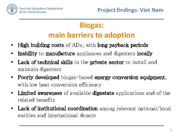 Project findings: Viet Nam Biogas: main barriers to adoption • High building costs of