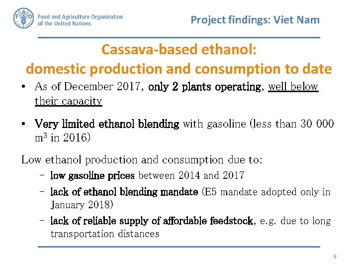 Project findings: Viet Nam Cassava-based ethanol: domestic production and consumption to date • As