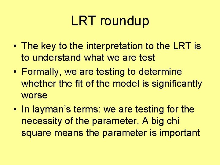 LRT roundup • The key to the interpretation to the LRT is to understand