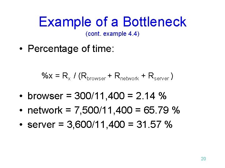 Example of a Bottleneck (cont. example 4. 4) • Percentage of time: %x =