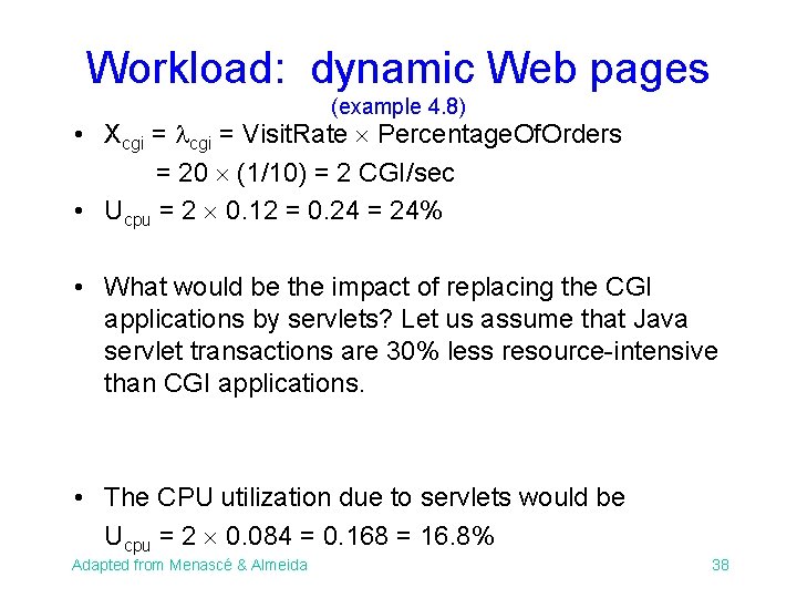 Workload: dynamic Web pages (example 4. 8) • Xcgi = Visit. Rate Percentage. Of.