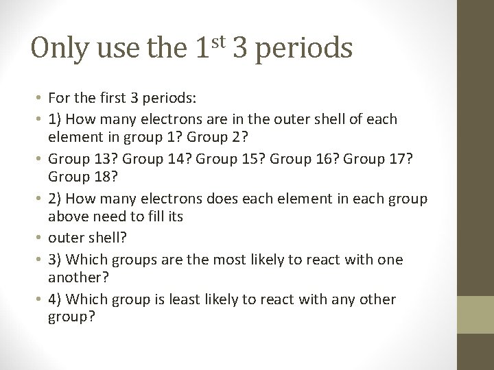 Only use the 1 st 3 periods • For the first 3 periods: •