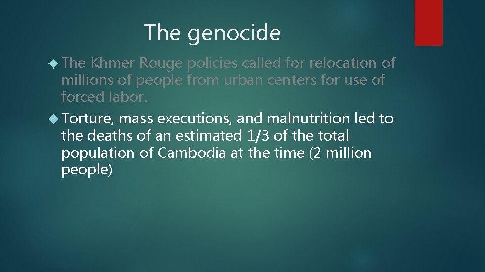 The genocide The Khmer Rouge policies called for relocation of millions of people from