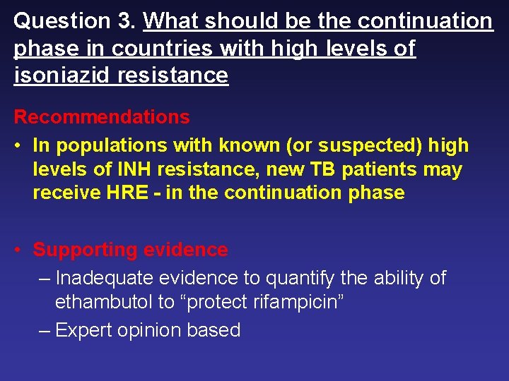Question 3. What should be the continuation phase in countries with high levels of
