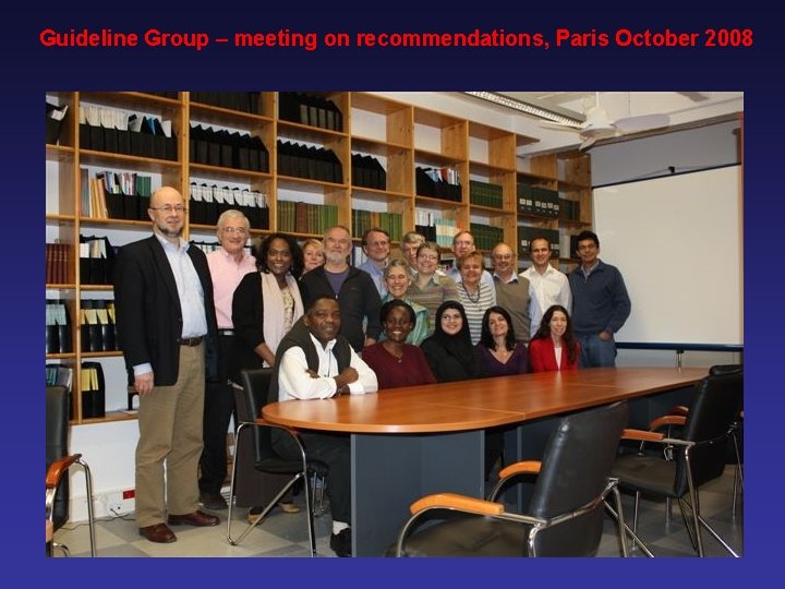 Guideline Group – meeting on recommendations, Paris October 2008 