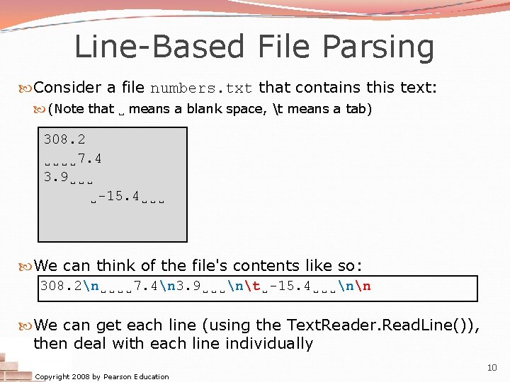 Line-Based File Parsing Consider a file numbers. txt that contains this text: (Note that