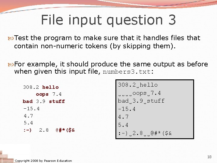 File input question 3 Test the program to make sure that it handles files