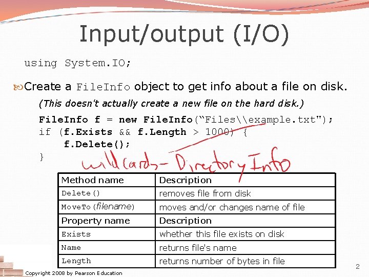 Input/output (I/O) using System. IO; Create a File. Info object to get info about Input/output (I/O) using System. IO; Create a File. Info object to get info about