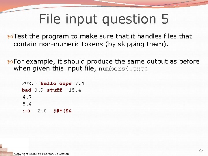 File input question 5 Test the program to make sure that it handles files File input question 5 Test the program to make sure that it handles files