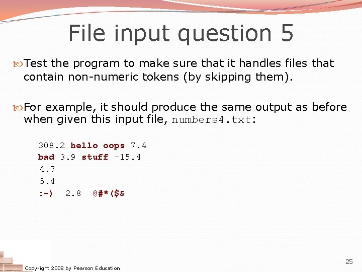 File input question 5 Test the program to make sure that it handles files