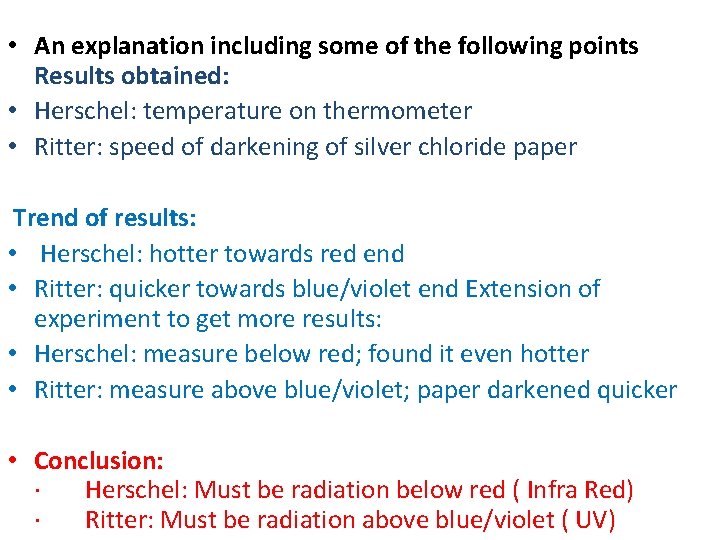  • An explanation including some of the following points Results obtained: • Herschel: