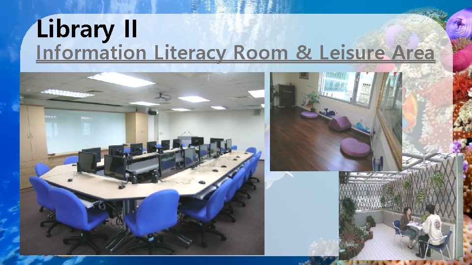 Library II Information Literacy Room & Leisure Area 
