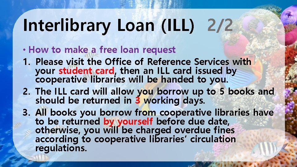 Interlibrary Loan (ILL) 2/2 • How to make a free loan request 1. Please