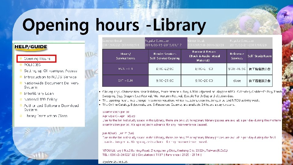 Opening hours -Library 