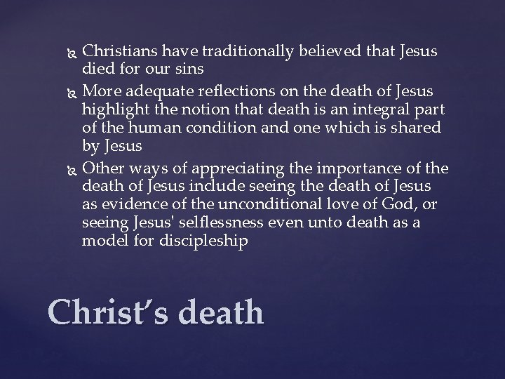 Christians have traditionally believed that Jesus died for our sins More adequate reflections on