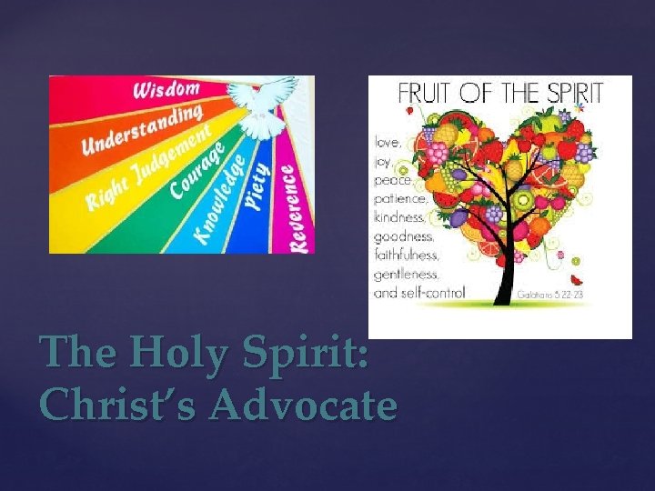 The Holy Spirit: Christ’s Advocate 
