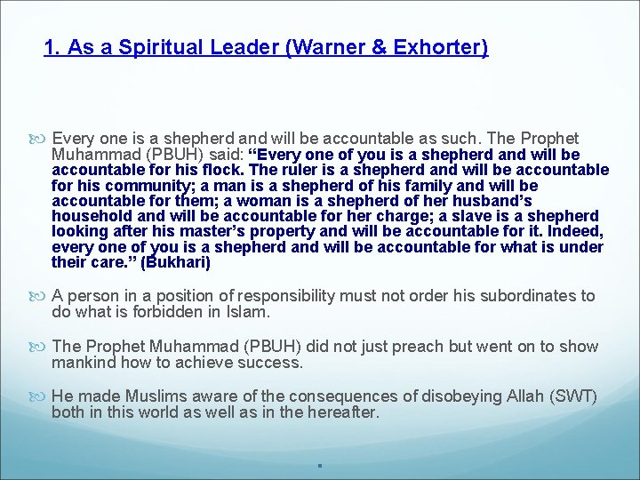 1. As a Spiritual Leader (Warner & Exhorter) Every one is a shepherd and