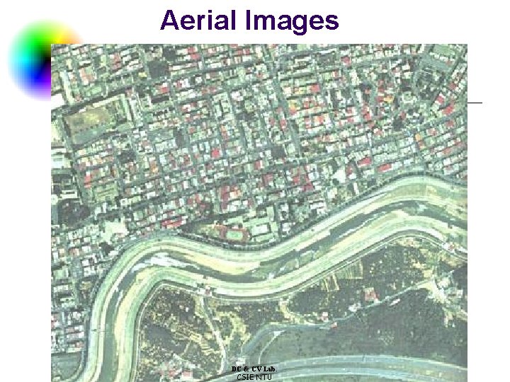 Aerial Images DC & CV Lab. CSIE NTU 