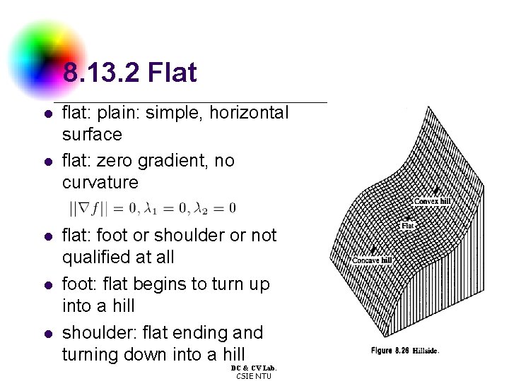 8. 13. 2 Flat l l l flat: plain: simple, horizontal surface flat: zero