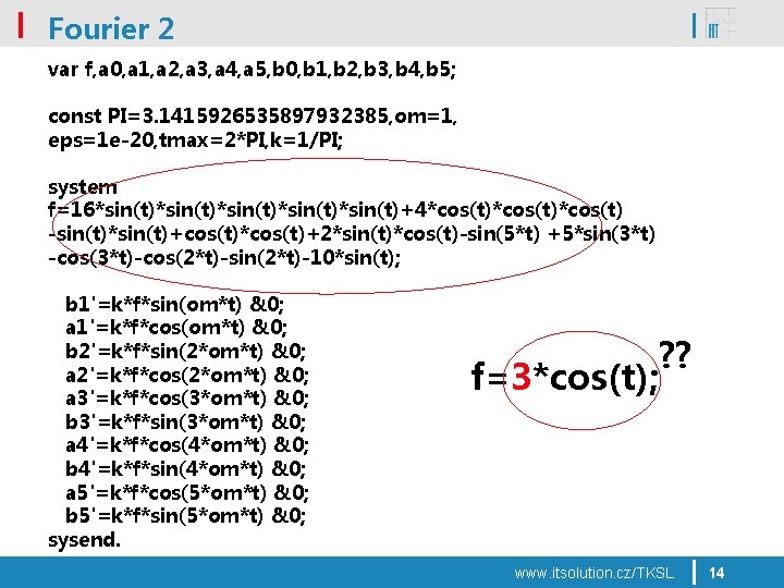 Fourier 2 var f, a 0, a 1, a 2, a 3, a 4,