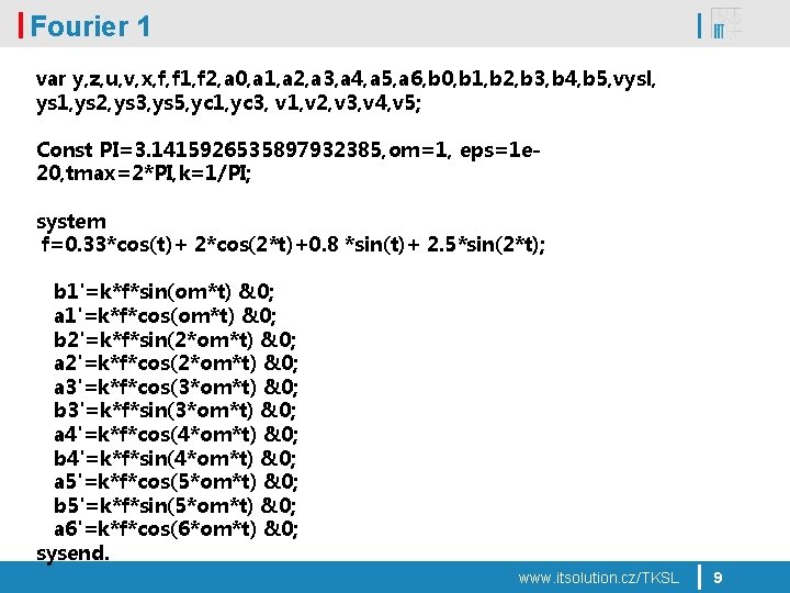 Fourier 1 var y, z, u, v, x, f, f 1, f 2, a