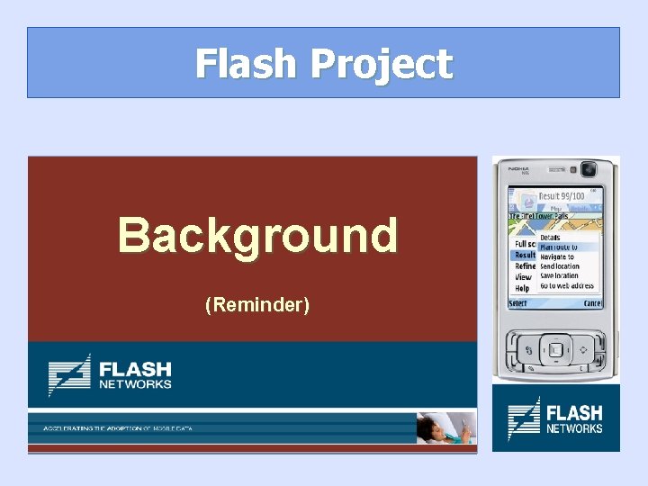 Flash Project Background (Reminder) 