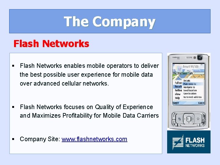 The Company Flash Networks § Flash Networks enables mobile operators to deliver the best