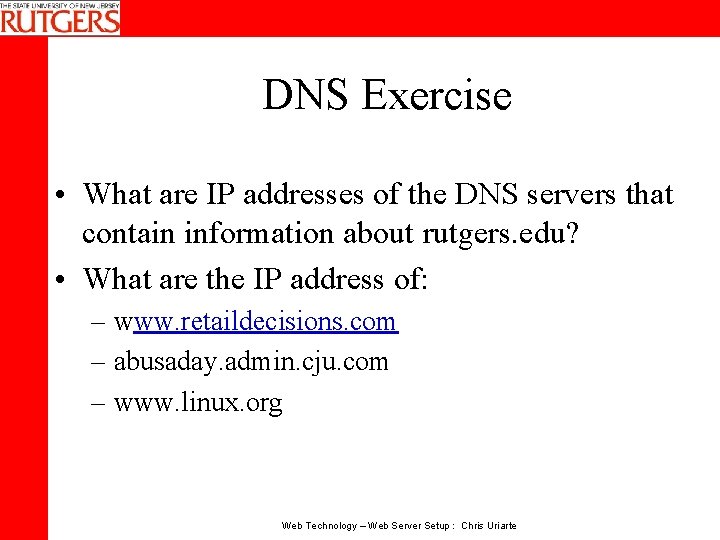 DNS Exercise • What are IP addresses of the DNS servers that contain information